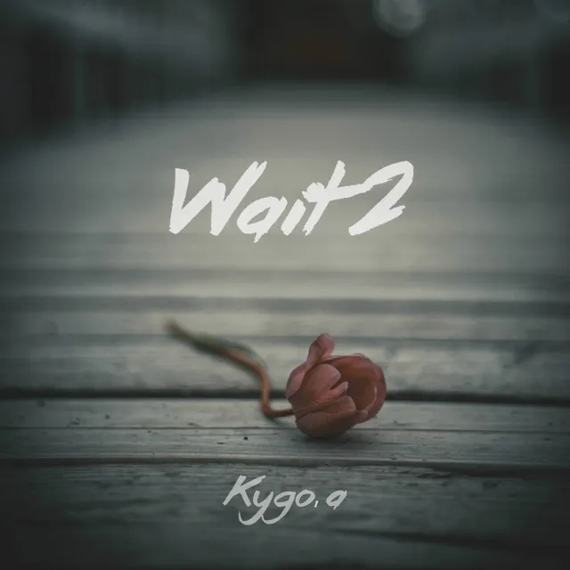 Wait 2