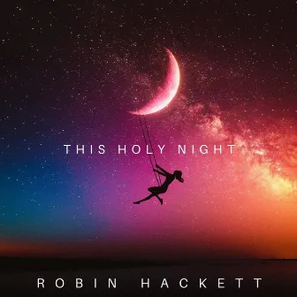 This Holy Night by Robin Hackett