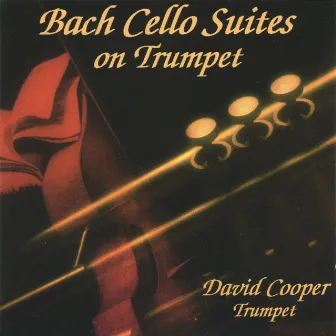 J.S. Bach Cello Suites on Trumpet 1-3 by David Cooper