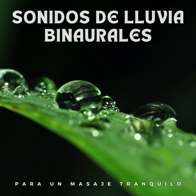 Sonidos de lluvia binaurales para un masaje tranquilo