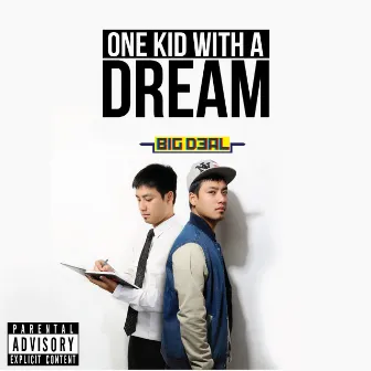 One Kid with a Dream by Rapper Big Deal