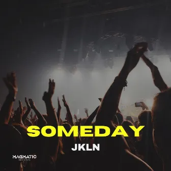 Someday by JKLN