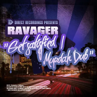 Get Satisfied / Murdah Dub by Ravager