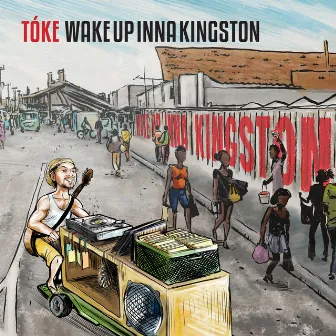 Wake up Inna Kingston by Tóke