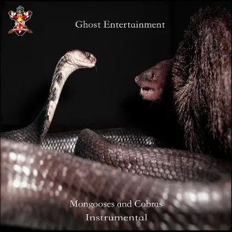 Mongooses and Cobras (Instrumental) by Ghost Entertainment