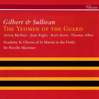 Gilbert & Sullivan: The Yeomen Of The Guard by Thomas Allen