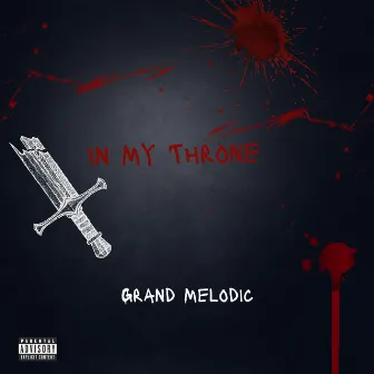 In My Throne by Grand Melodic