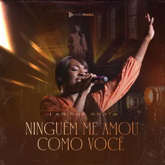 Ninguém me amou como você by Lariene Prata