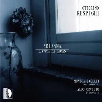 Respighi: Arianna (Liriche da camera) by Monica Bacelli