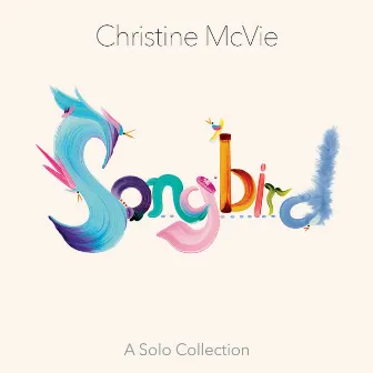 Songbird (A Solo Collection) by Christine McVie