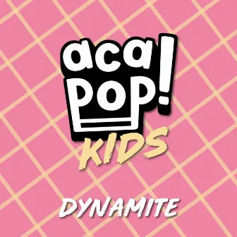 Dynamite by Acapop! KIDS