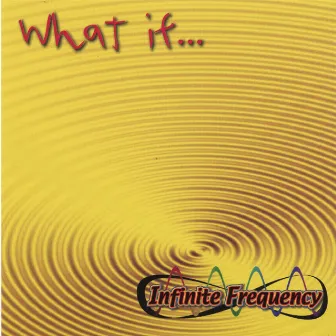 What If... by Infinite Frequency