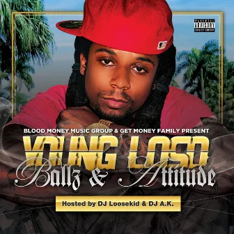 Ballz & Attitude by Young Loso