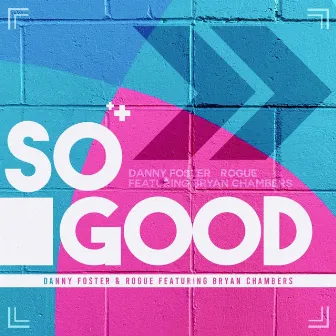 So Good by Danny Foster