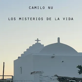 Los Misterios de la Vida by Camilo Nu