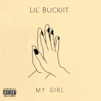 My Girl by Lil' Buckiit