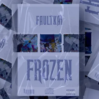 Frozen by Fault Kai