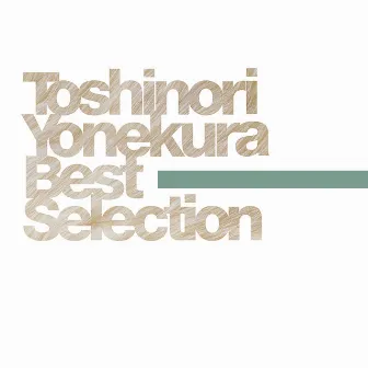 Best Selection by Toshinori Yonekura