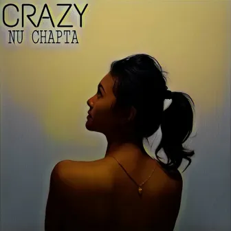 Crazy by Nu Chapta