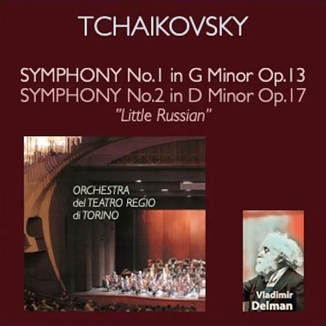 Tchaikovsky: Symphony No. 1 in G Minor Op. 13 - Symphony No. 2 in C Minor Op. 17 