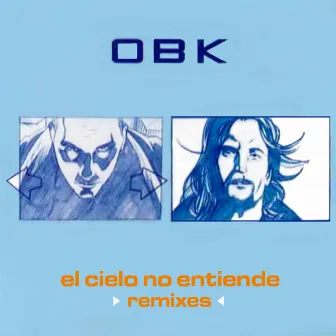 El cielo no entiende (Remixes) by OBK