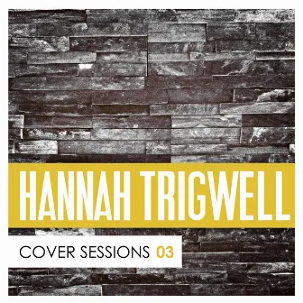 Cover Sessions, Vol. 3 by Hannah Trigwell