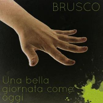 Una bella giornata come oggi by Brusco