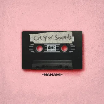 City of Sounds by NANAMI