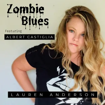 Zombie Blues (feat. Albert Castiglia) by Lauren Anderson