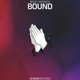 Bound by Ricky Remedy