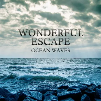 Ocean Waves by Wonderful Escape