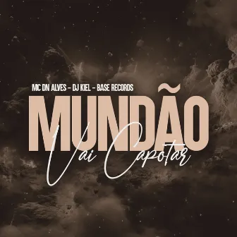 Mundão Vai Capotar by MC DN ALVES