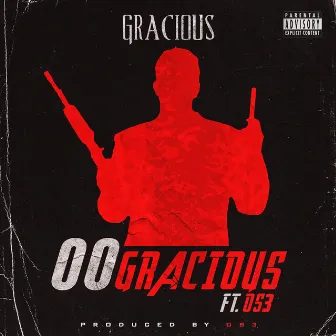 00Gracious by Gracious