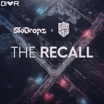 The Recall (feat. The Unit) by SkiDropz