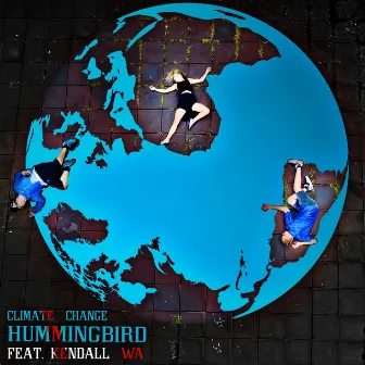 Climate Change by Hummingbird