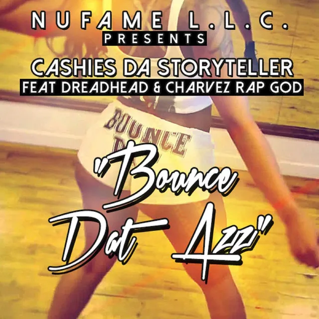 Bounce Dat Azz (feat. DreadHead & Charvez Rap God)