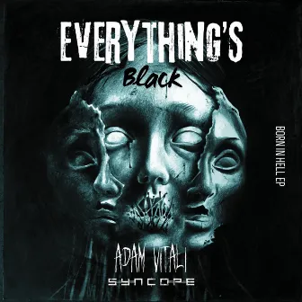 Everything's Black by Adam Vitali