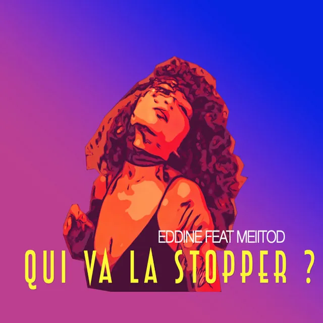 Qui va la stopper