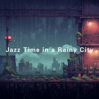 Jazz Time in a Rainy City by Shigray Ordo