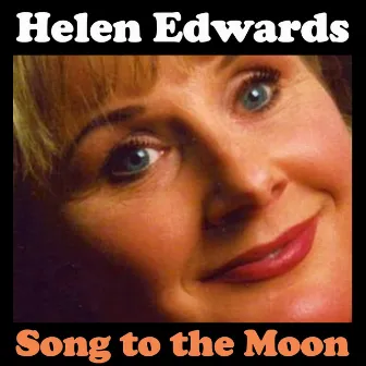 Song to the Moon by Helen Edwards