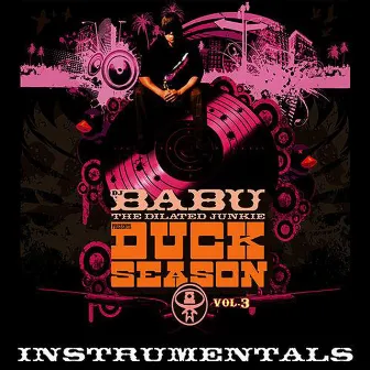 Duck Season, Vol. 3 (Instrumentals) by DJ Babu