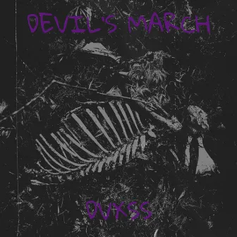 Devil's March by DVXSS