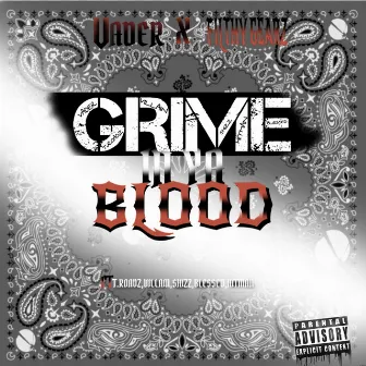 Grime In Ya Blood by Vader