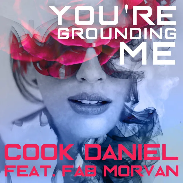 You're Grounding Me (Radio Edit)