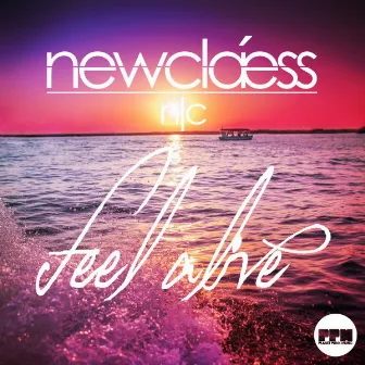 Feel Alive by Newclaess