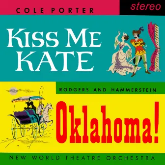 Kiss Me Kate & Oklahoma! (Remaster from the Original Somerset Tapes) by New World Theatre Orchestra