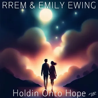 Holdin Onto Hope by Emily Ewing