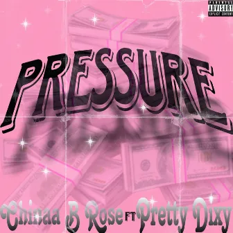 Pressure by Chinaa B Rose