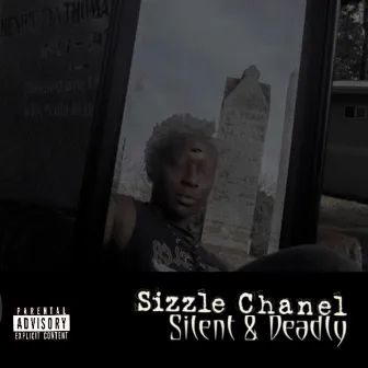 Silent & Deadly by Sizzle Chanel