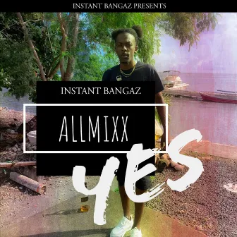 Yes by Instant Bangaz